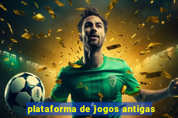 plataforma de jogos antigas